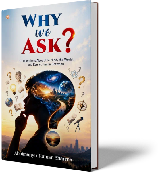 Why We Ask?